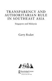 Cover of: TRANSPARENCY AND AUTHORITARIAN RULE IN SOUTHEAST ASIA: SINGAPORE AND MALAYSIA.
