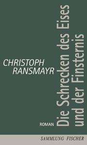 Cover of: Die Schrecken des Eises und der Finsternis. by Christoph Ransmayr