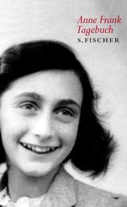 Cover of: Anne Frank Tagebuch by Anne Frank, Otto H. Frank, Mirjam Pressler