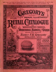 Cover of: Gregory's annual illustrated retail catalogue of warranted seeds, vegetable, flower and grain
