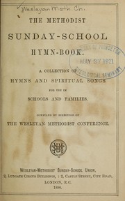 Cover of: The Methodist Sunday-school hymn book: a collection of hymns and spiritual songs for use in schools and families