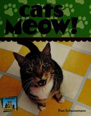 Cover of: Cats meow! by Pam Scheunemann