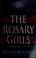 Cover of: The rosary girls
