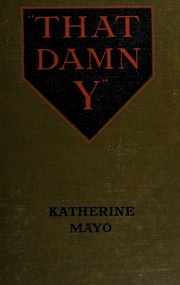 Cover of: "That damn Y" by Katherine Mayo