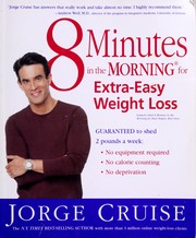 Cover of: 8 minutes in the morning for extra easy weight loss by Jorge Cruise