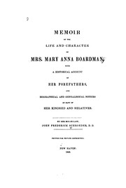 Cover of: Memoir of the Life and Character of Mrs. Mary Anna Boardman: With a Historical Account of Her ... by John Frederick Schroeder