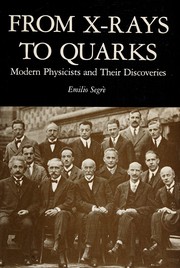 Cover of: From x-rays to quarks by Emilio Segrè