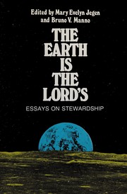 Cover of: The Earth is the Lord's: essays on stewardship