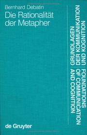 Cover of: Die Rationalität der Metapher: eine sprachphilosophische und kommunikationstheoretische Untersuchung