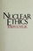 Cover of: Nuclear ethics