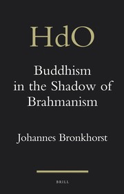Cover of: Buddhism in the Shadow of Brahmanism by Johannes Bronkhorst