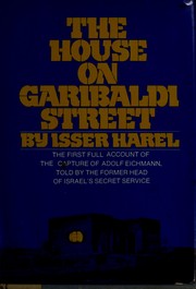 Cover of: The house on Garibaldi Street by Isser Harel