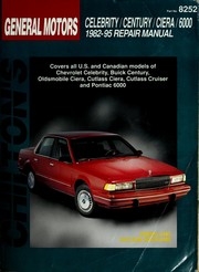 Chilton's GM Celebrity/Century/Cutlas Ciera/6000, 1982-95 repair manual by Chilton Book Company