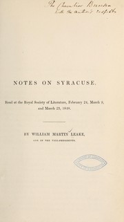 Cover of: Notes on Syracuse: read at the Royal society of literature, February 24, March 9, and March 23, 1848