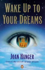 Cover of: Wake Up to Your Dreams by Joan Hanger, Catherine Hanger