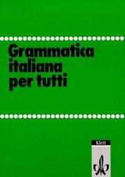 Grammatica italiana per tutti by Franco Acanfora, Gerhard Kirsten, Barbara Mack