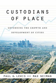 Cover of: Custodians of place: how city governments confront growth