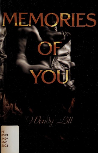 Memories of You by Wendy Lill