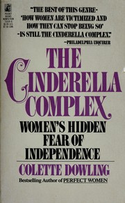Cover of: The Cinderella complex: women's hidden fear of independence