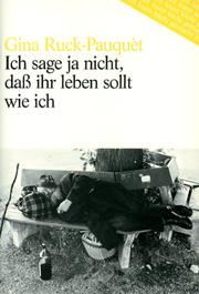 Cover of: Ruck-Pauquet: Ich Sage JA Nicht, Dab Ihr Lebensollt Wie Ich (Lesen Leicht Gemacht - Level 1)