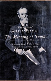 Cover of: The meaning of truth by William James