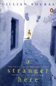 Cover of: A stranger here by Gillian Bouras