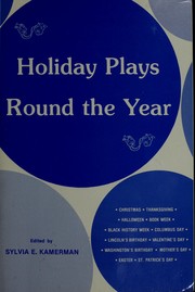 Cover of: Holiday plays round the year by edited by Sylvia E. Kamerman.