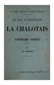 Cover of: Le pouvoir absolu et l'esprit provincial: le duc d'Aigullon et La Chalotais