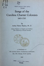 Cover of: Songs of the Carolina Charter colonists, 1663-1763.