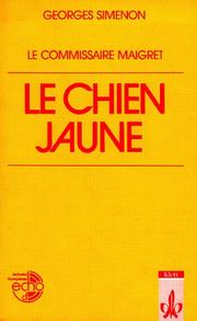 Cover of: Le chien jaune by Georges Simenon, Georges Simenon, Cläre Kiupel, Eynar Leupold