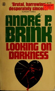 Cover of: Looking on darkness. by André Brink