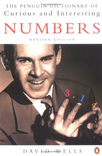 The Penguin Book of Curious and Interesting Numbers by David Wells