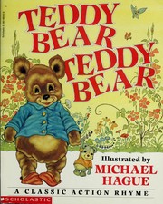 Cover of: Teddy bear, teddy bear: A classic action rhyme