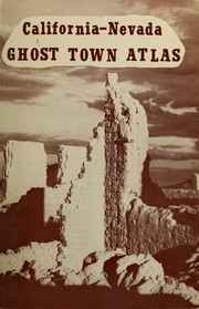 Cover of: California-Nevada ghost town atlas.