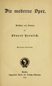 Cover of: Die moderne Oper by Eduard Hanslick