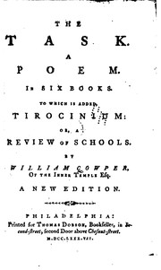 Cover of: The Task: A Poem. In Six Books. To which is Added, Tirocinium: Or, A Review of Schools by William Cowper