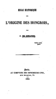 Cover of: Essai historique sur l'origine des Hongrois