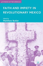 Cover of: Faith and Impiety in Revolutionary Mexico (Studies of the Americas)