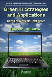 Green IT strategies and applications by Bhuvan Unhelkar