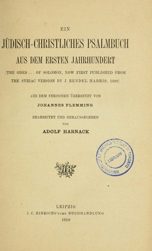 Ein judish-christliches Psalmbusch aus dem ersten Jahrhundert = by J. Rendel Harris, Johannes Paul Gotthilf Flemming, Adolf von Harnack
