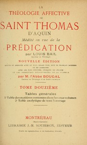 Cover of: La Théologie affective, ou, Saint Thomas d'Aquin médité en vue de la prédication by Louis Bail