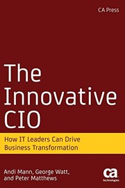 Cover of: The Innovative CIO by Andi Mann, George Watt, Peter Matthews