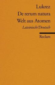 Cover of: Die Welt aus Atomen / De rerum natura.
