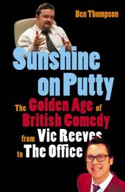 Cover of: Sunshine on putty: the golden age of British comedy, from Vic Reeves to The office