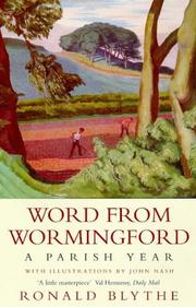 Cover of: Word From Wormingford a Parish Year by Ronald Blythe