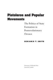 Cover of: Pistoleros and popular movements by Benjamin T. Smith