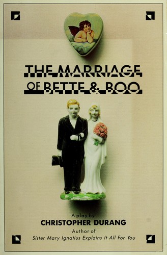 The marriage of Bette and Boo by Christopher Durang
