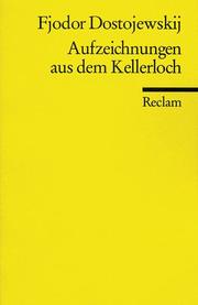Cover of: Aufzeichnungen aus dem Kellerloch. by Фёдор Михайлович Достоевский