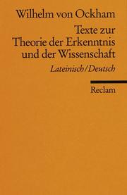 Cover of: Texte zur Theorie der Erkenntnis und der Wissenschaft: Lateinisch/Deutsch