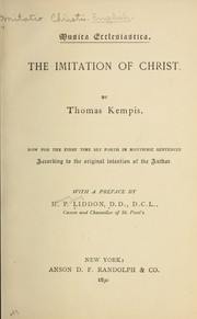 Cover of: Musica ecclesiastica. by By Thomas Kempis. Now for the first time set forth in rhythmic sentences, according to the original intention of the author. With a preface by H.P. Liddon.